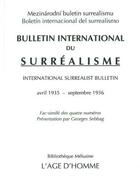 Couverture du livre « Bulletin international du surréalisme ; international surrealist bulletin ; avril 1935-septembre 1936 » de  aux éditions L'age D'homme