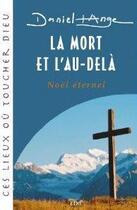 Couverture du livre « La mort et l'au-delà » de Daniel-Ange aux éditions Des Beatitudes