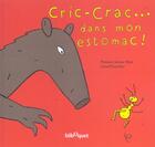 Couverture du livre « Cric crac... dans mon estomac ! » de F.Jenner Metz aux éditions Bilboquet