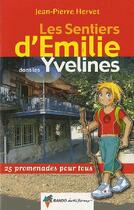 Couverture du livre « Les sentiers d'Emilie ; dans les Yvelines » de Jean-Pierre Hervet aux éditions Rando