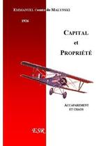 Couverture du livre « Capital et propriété » de Emmanuel Malynski aux éditions Saint-remi