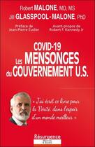 Couverture du livre « Covid-19 : les mensonges du gouvernement U.S. : clefs pour une bio-éthique rigoureuse » de Robert W. Malone aux éditions Marco Pietteur