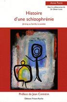 Couverture du livre « Histoire d'une schizophrénie ; Jérémy, sa famille, la société » de Anne Poire aux éditions Frison Roche