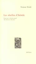 Couverture du livre « Les abeilles d'aristee - essai sur le destin actuel des lettres et des arts » de Weidle/Marchadier aux éditions Ad Solem