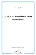 Couverture du livre « L'otan dans l'apres-guerre froide - l'ouverture a l'est » de Hyppia Remi aux éditions L'harmattan