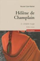 Couverture du livre « Hélène de Champlain Tome 2 : l'érable rouge » de Nicole Fyfe-Martel aux éditions Hurtubise