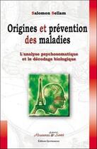 Couverture du livre « Origines et prevention des maladies » de Salomon Sellam aux éditions Quintessence