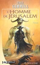 Couverture du livre « Les pierres de sang Tome 1 : l'homme de Jérusalem » de David Gemmell aux éditions Bragelonne