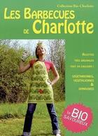 Couverture du livre « Les barbecues de Charlotte » de Fraisse/Anne-Charlot aux éditions La Hutte