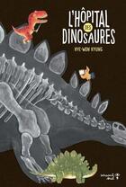 Couverture du livre « L'hôpital des dinosaures » de Hye-Won Kyung aux éditions Versant Sud