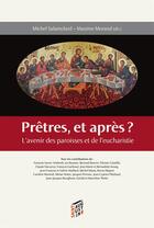 Couverture du livre « Prêtres et après ? » de Michel Salamolard et Maxime Morand aux éditions Saint-augustin