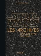 Couverture du livre « Les archives Star Wars : 1977-1983 » de Paul Duncan aux éditions Taschen