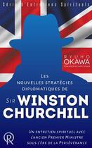 Couverture du livre « Nouvelles stratégies diplomatiques de sir Winston Churchill » de Ryuho Okawa aux éditions Irh Press