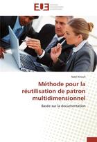 Couverture du livre « Méthode pour la réutilisation de patron multidimensionnel ; basée sur la documentation » de Nabil Khoufi aux éditions Editions Universitaires Europeennes