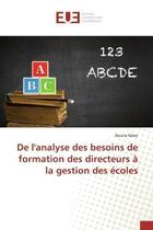 Couverture du livre « De l'analyse des besoins de formation des directeurs a la gestion des ecoles » de Ndao Bouna aux éditions Editions Universitaires Europeennes