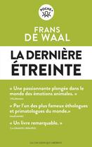 Couverture du livre « La dernière étreinte » de Frans De Waal aux éditions Les Liens Qui Liberent