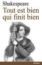 Couverture du livre « Tout est bien qui finit bien » de William Shakespeare aux éditions Editions Humanis