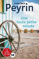 Couverture du livre « Une toute petite minute » de Laurence Peyrin aux éditions A Vue D'oeil