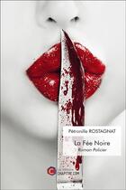 Couverture du livre « La fée noire » de Petronille Rostagnat aux éditions Chapitre.com