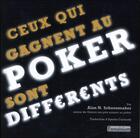 Couverture du livre « Ceux qui gagnent au poker sont différents » de Alan N. Schoomaker aux éditions Fantaisium