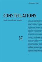 Couverture du livre « Constellations ; textes, matières, images » de Alexandre Mare aux éditions Hippocampe
