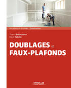 Couverture du livre « Doublages et faux plafonds » de Thierry Gallauziaux et David Fedullo aux éditions Eyrolles