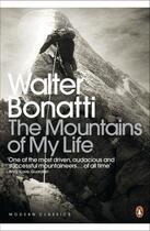 Couverture du livre « The Mountains of My Life » de Walter Bonatti aux éditions Penguin Books Ltd Digital