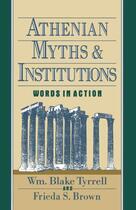 Couverture du livre « Athenian Myths and Institutions: Words in Action » de Brown Frieda S aux éditions Oxford University Press Usa