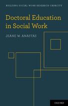 Couverture du livre « Doctoral Education in Social Work » de Anastas Jeane W aux éditions Oxford University Press Usa