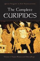 Couverture du livre « The Complete Euripides: Volume I: Trojan Women and Other Plays » de Peter Burian aux éditions Editions Racine