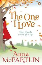 Couverture du livre « The One I Love » de Anna Mcpartlin aux éditions Epagine