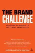 Couverture du livre « The Brand Challenge » de Kompella Kartikeya aux éditions Kogan Page Digital