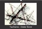 Couverture du livre « Tachisme dieter borst calendrier mural 2018 din a3 horizonta - art informel calendrier mensue » de Borst D aux éditions Calvendo