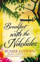 Couverture du livre « BREAKFAST WITH THE NIKOLIDES » de Rumer Godden aux éditions Virago