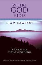 Couverture du livre « Where God Hides » de Liam Lawton aux éditions Hachette Ireland Digital