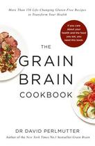 Couverture du livre « Grain Brain Cookbook » de Perlmutter David aux éditions Hodder And Stoughton Digital