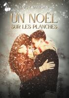 Couverture du livre « Un Noël sur les planches » de Lucy Darsin aux éditions Cherry Publishiing