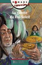 Couverture du livre « La Galette Du Roi Soleil » de Daniel Henard aux éditions Hachette Education