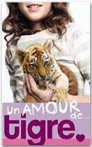 Couverture du livre « Un amour de... t.1 ; un amour de tigre » de Luc Courtenay aux éditions Hachette Romans