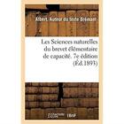 Couverture du livre « Les Sciences naturelles du brevet élémentaire de capacité et des cours de l'année complémentaire : ouvrage faisant suite au certificat d'études primaires. 7e édition » de Bremant Albert aux éditions Hachette Bnf