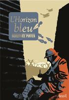Couverture du livre « L'horizon bleu » de Piatek Dorothee aux éditions Seuil Jeunesse
