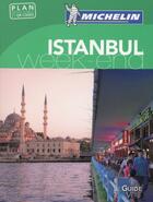 Couverture du livre « Le guide vert week-end : Istanbul » de Collectif Michelin aux éditions Michelin