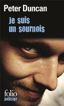 Couverture du livre « Je suis un sournois » de Peter Duncan aux éditions Folio