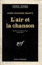 Couverture du livre « L'air et la chanson » de Hasty John Eugene aux éditions Gallimard