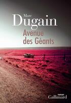 Couverture du livre « Avenue des géants » de Marc Dugain aux éditions Gallimard