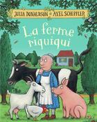 Couverture du livre « La ferme riquiqui » de Julia Donaldson et Axel Scheffler aux éditions Gallimard-jeunesse