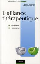 Couverture du livre « L'alliance thérapeutique ; fondements et mise en oeuvre » de Edouard Collot aux éditions Dunod