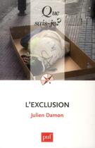 Couverture du livre « L'exclusion (5e édition) » de Julien Damon aux éditions Que Sais-je ?