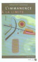 Couverture du livre « L'immanence à la limite » de Laoureux Sebastien aux éditions Cerf