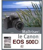 Couverture du livre « Maîtriser le canon EOS 500D » de Vincent Luc aux éditions Vm